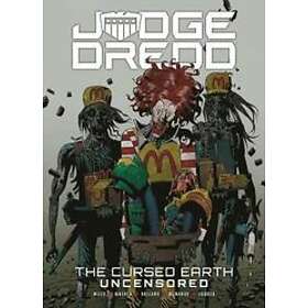 John Wagner, Pat Mills: Judge Dredd: The Cursed Earth Uncensored