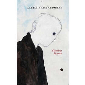 László Krasznahorkai: Chasing Homer