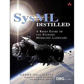 Lenny Delligatti: SysML Distilled: A Brief Guide to the Systems Modeling Language