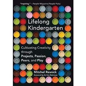 Mitchel Resnick: Lifelong Kindergarten