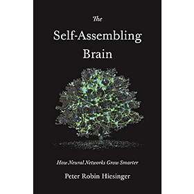 Peter Robin Hiesinger: The Self-Assembling Brain