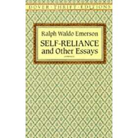 Ralph Waldo Emerson: Self Reliance