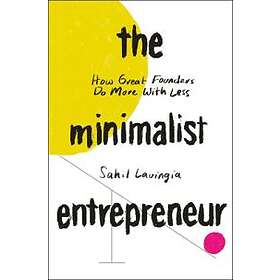Sahil Lavingia: The Minimalist Entrepreneur