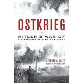Stephen G Fritz: Ostkrieg