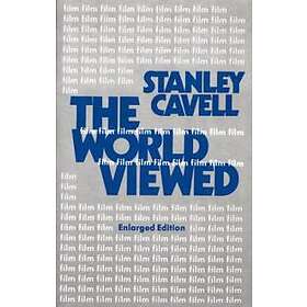 Stanley Cavell: The World Viewed
