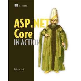 Andrew Lock: ASP.NET Core in Action