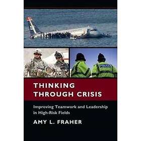 Amy L Fraher: Thinking Through Crisis