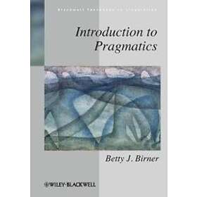 B Birner: Introduction to Pragmatics