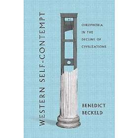 Benedict Beckeld: Western Self-Contempt