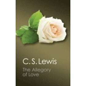 C S Lewis: The Allegory of Love