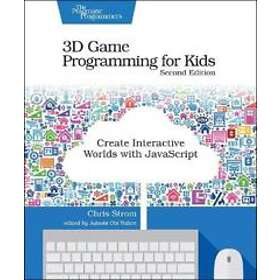 Chris Strom: 3D Game Programming for Kids 2e