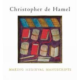 Christopher de Hamel: Making Medieval Manuscripts