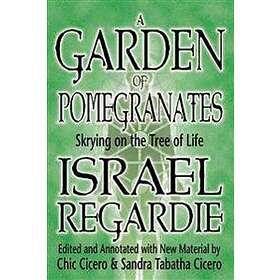 Israel Regardie: A Garden of Pomegranates