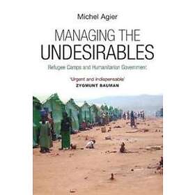 M Agier: Managing the Undesirables