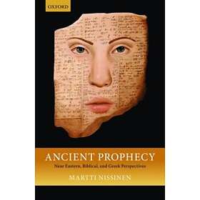 Martti Nissinen: Ancient Prophecy