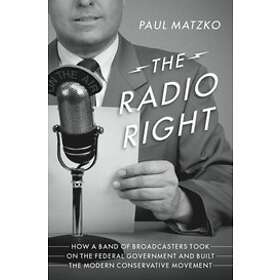 Paul Matzko: The Radio Right