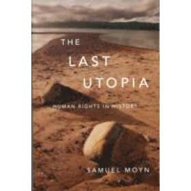 Samuel Moyn: The Last Utopia