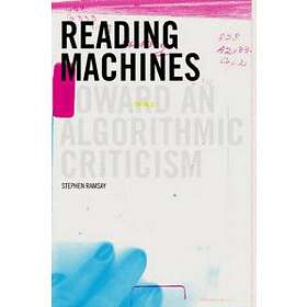 Stephen Ramsay: Reading Machines