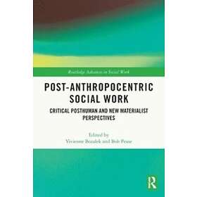 Vivienne Bozalek, Bob Pease: Post-Anthropocentric Social Work