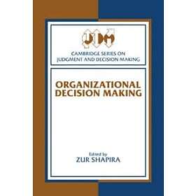 Zur Shapira: Organizational Decision Making