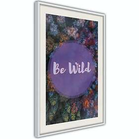 Artgeist Poster Affisch Be Wild [Poster] 40x60 A3-DRBPRP0715l_br_pp ...