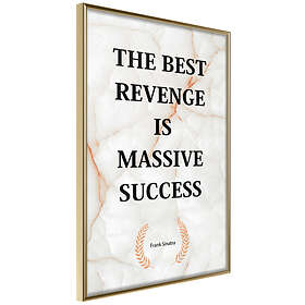 Artgeist Poster Affisch The Best Revenge Is Massive Success [Poster] 30x45 A3-DRBPRP1240m_zr