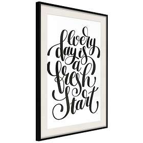 Artgeist Poster Affisch Every Day Is a Fresh Start [Poster] 40x60 A3-DRBPRP0349l_cr_pp