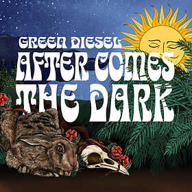 Green Diesel - After Come The Dark CD