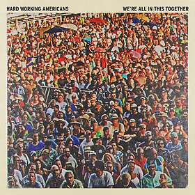 Hard Working Americans - We're All In This Together CD