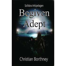 Christian Borthney: Begiven Adept