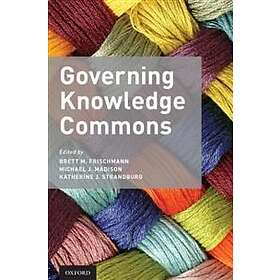 Brett M Frischmann: Governing Knowledge Commons