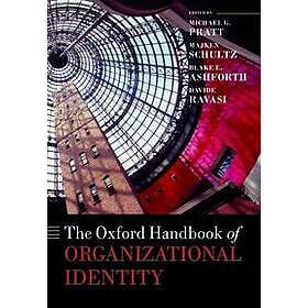 Michael G Pratt: The Oxford Handbook of Organizational Identity