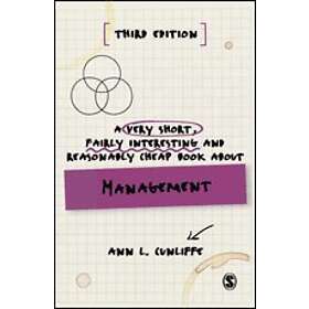 Ann L Cunliffe: A Very Short, Fairly Interesting and Reasonably Cheap Book about Management