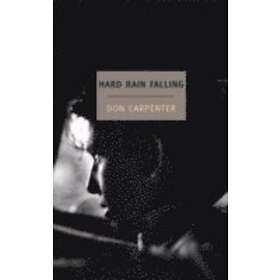 Don Carpenter: Hard Rain Falling