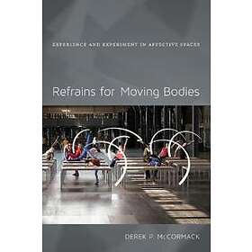 Derek P McCormack: Refrains for Moving Bodies