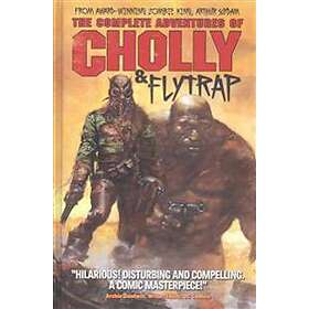 Arthur Suydam: The Complete Adventures of Cholly &; Flytrap