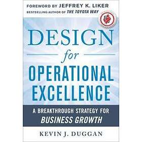 Kevin Duggan: Design for Operational Excellence: A Breakthrough Strategy Busines