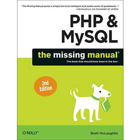 Brett McLaughlin: PHP & MySQL: The Missing Manual 2nd Edition