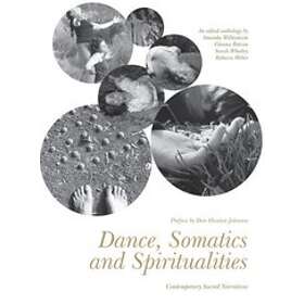 Amanda Williamson, Glenna Batson, Sarah Whatley: Dance, Somatics and Spiritualit