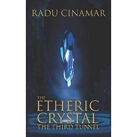 Radu Cinamar: The Etheric Crystal