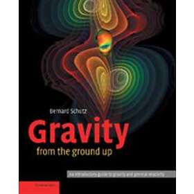Bernard Schutz: Gravity from the Ground Up