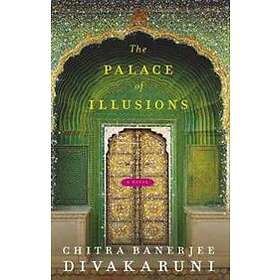 Chitra Divakaruni: The Palace of Illusions