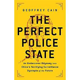 Geoffrey Cain: The Perfect Police State