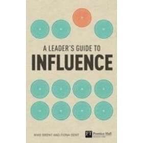 Mike Brent: Leader's Guide to Influence, The