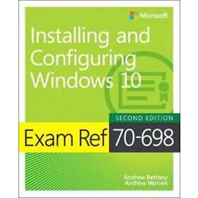 Andrew Bettany: Exam Ref 70-698 Installing and Configuring Windows 10