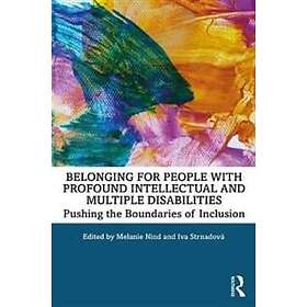 Melanie Nind, Iva Strnadova: Belonging for People with Profound Intellectual and