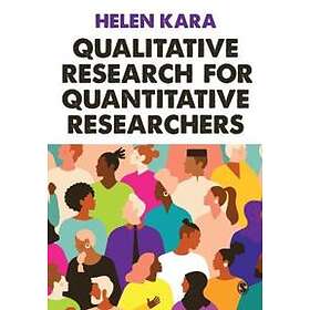 Helen Kara: Qualitative Research for Quantitative Researchers
