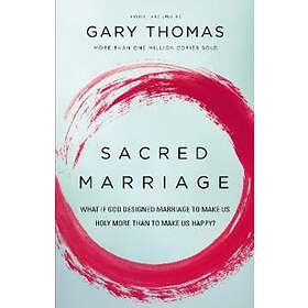 Gary Thomas: Sacred Marriage