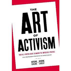 Stephen Duncombe, Steve Lambert: The Art of Activism
