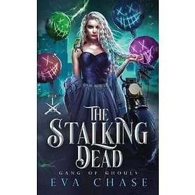 Eva Chase: The Stalking Dead